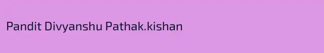 Pandit Divyanshu Pathak.kishan